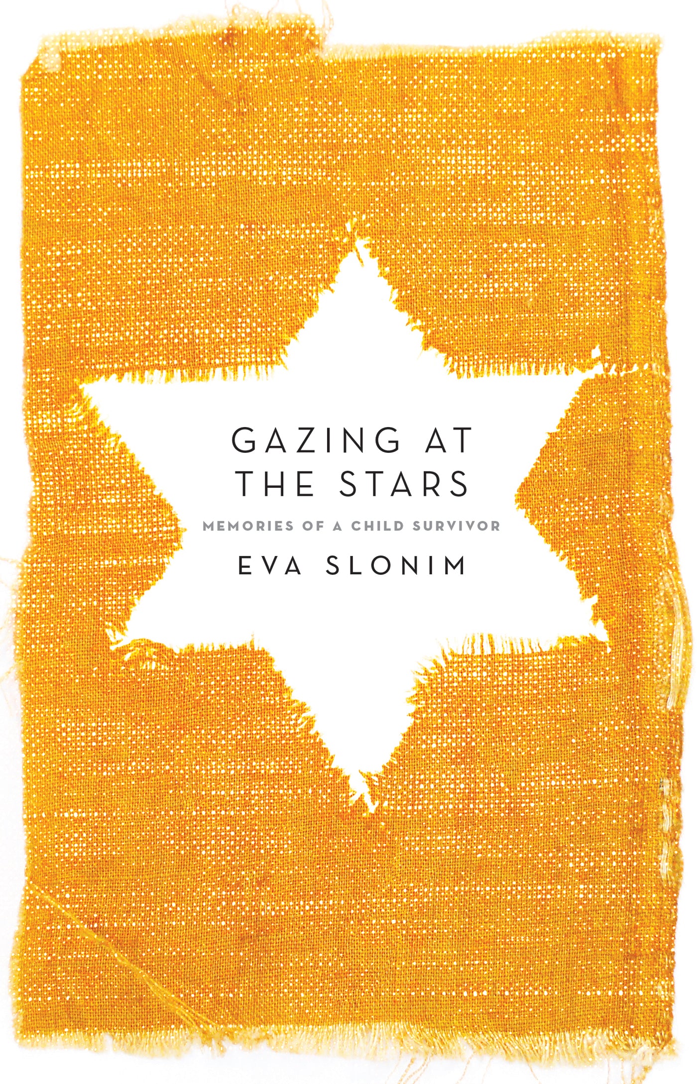 Gazing at the Stars: Memories of a Child Survivor
