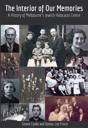 The Interior of Our Memories: A History of Melbourne Holocaust Museum